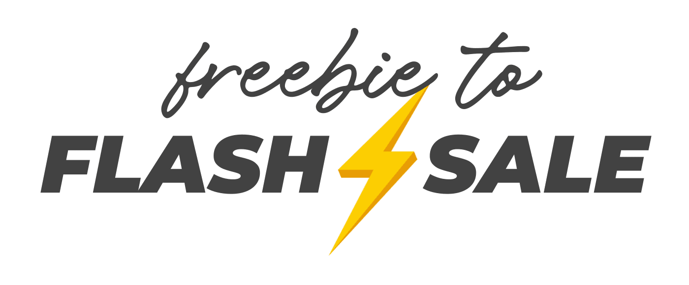 Freebie to Flash Sale